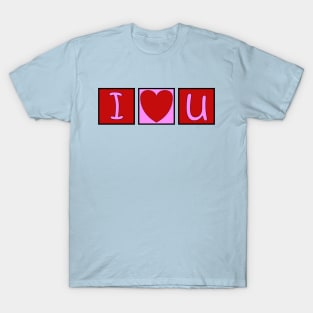 I Love You T-Shirt